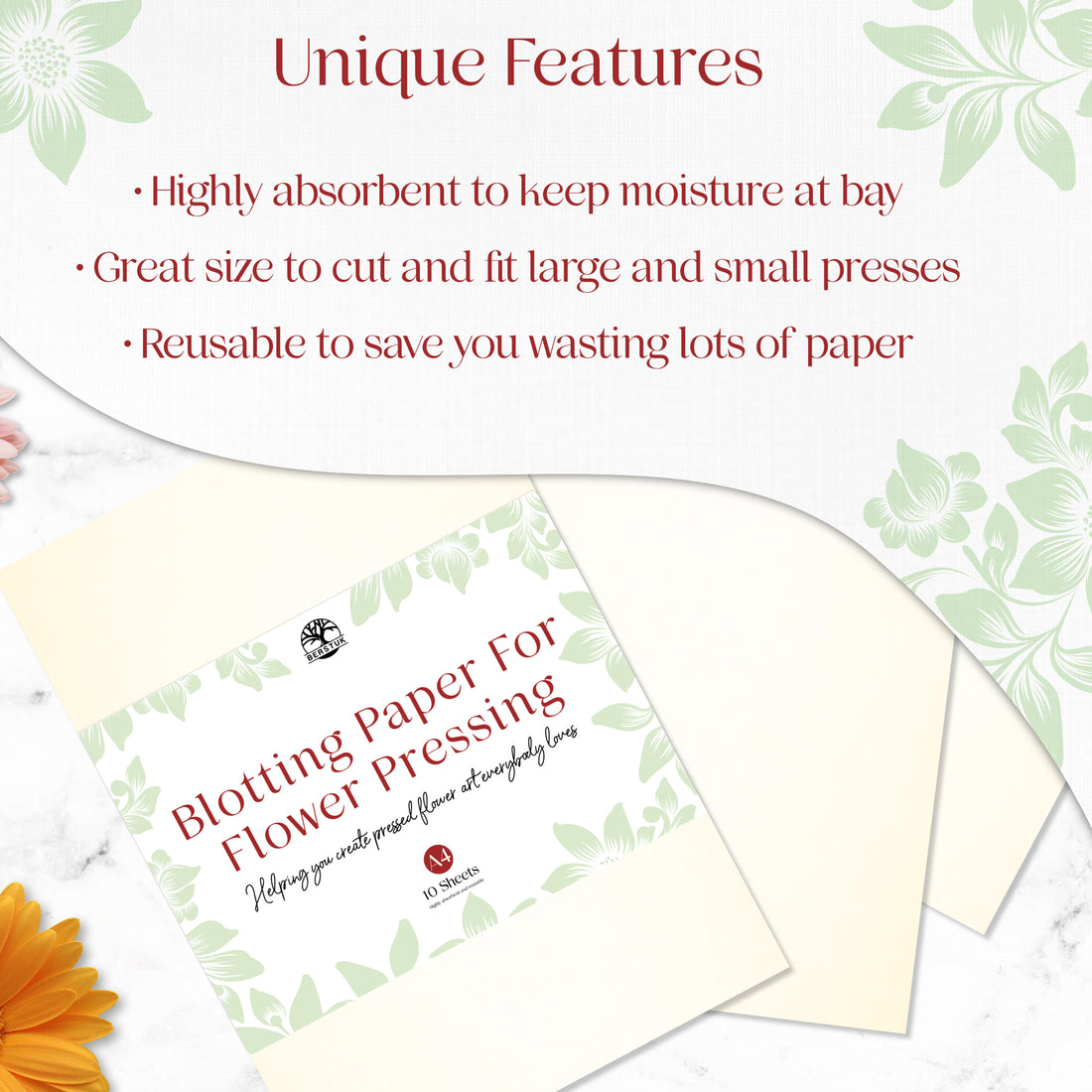 Highly absorbent, flowers keep their colour