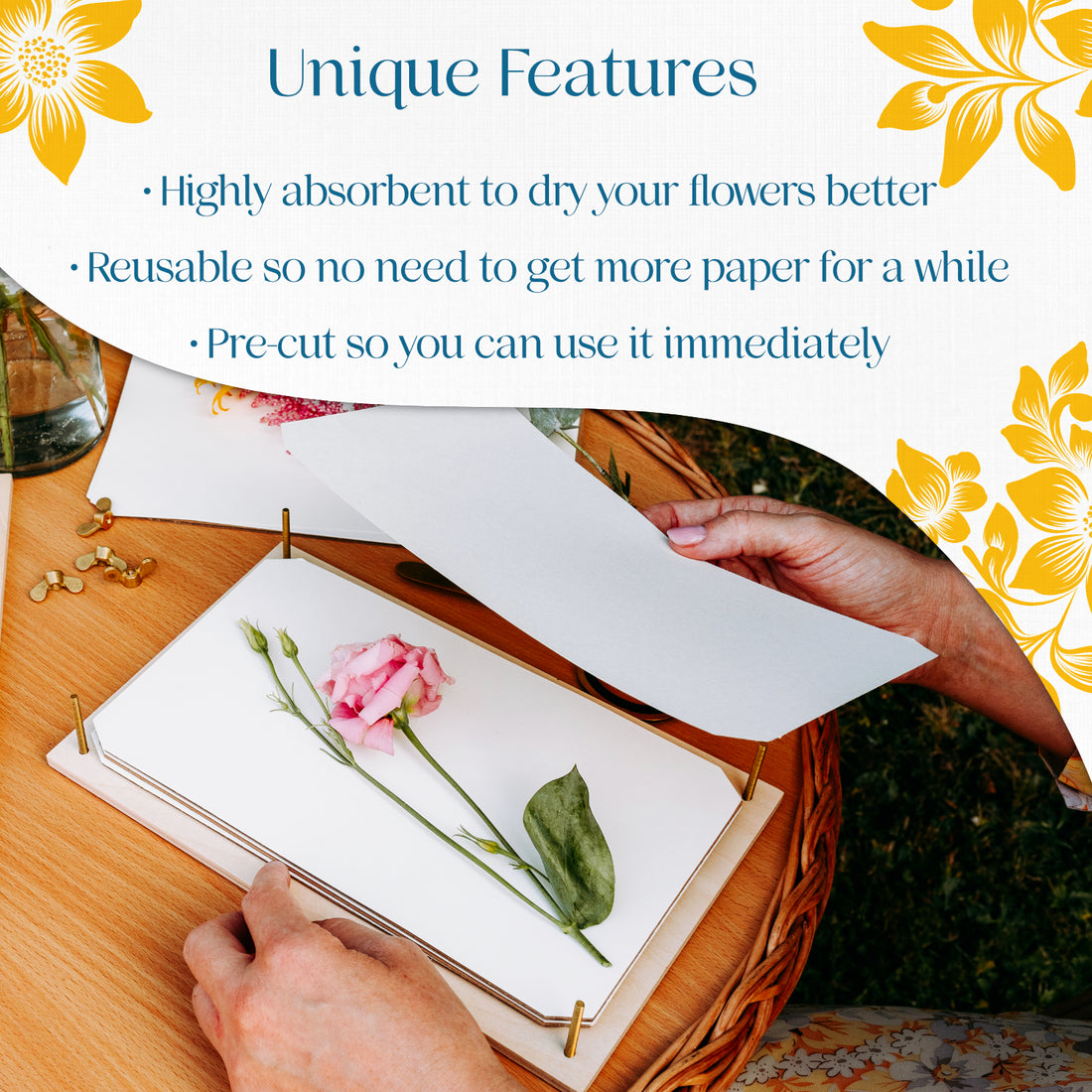 Highly absorbent, flowers keep their colour