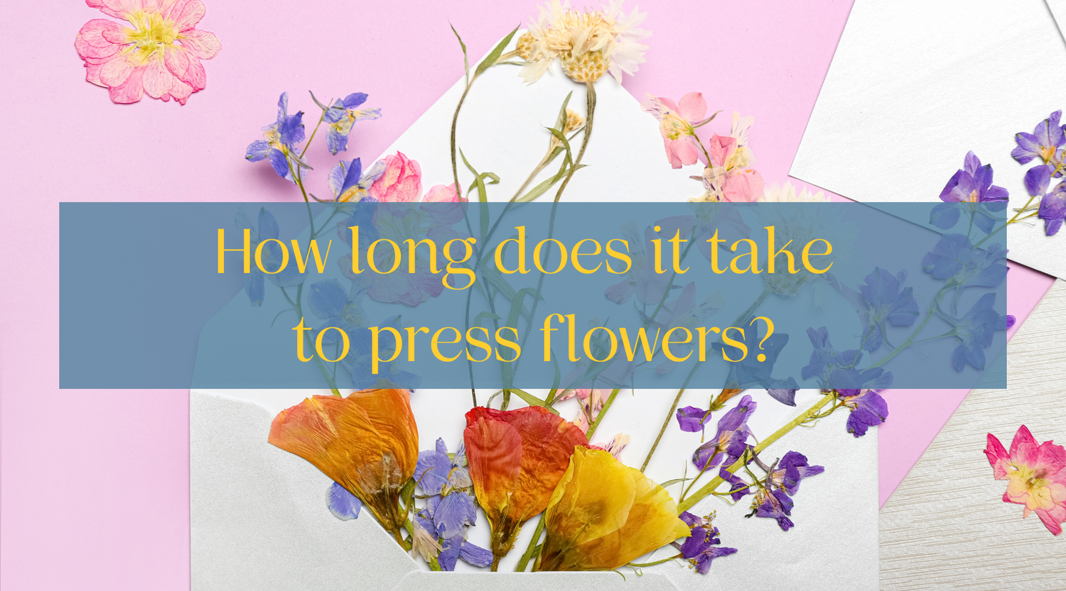 How long does it take to press flowers? Berstuk Store